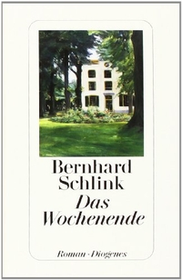 Cover: Bernhard Schlink. Das Wochenende - Roman. Diogenes Verlag, Zürich, 2008.