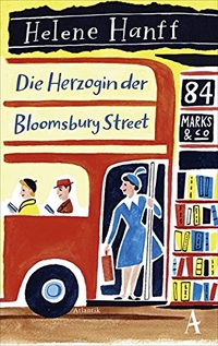 Buchcover: Helene Hanff. Die Herzogin der Bloomsbury Street. Atlantik Verlag, Hamburg, 2015.