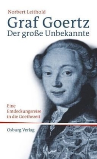 Buchcover: Norbert Leithold. Graf Goertz - Eine Entdeckungsreise in die Goethe-Zeit. Osburg Verlag, Hamburg, 2009.