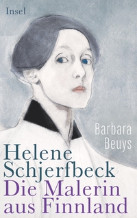 Buchcover: Barbara Beuys. Helene Schjerfbeck - Die Malerin aus Finnland. Insel Verlag, Berlin, 2016.