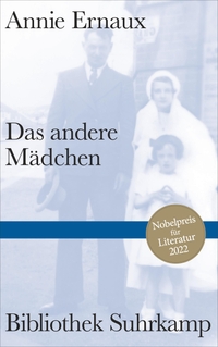 Cover: Annie Ernaux. Das andere Mädchen. Suhrkamp Verlag, Berlin, 2022.
