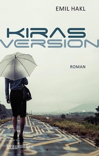 Buchcover: Emil Hakl. Kiras Version - Roman. Braumüller Verlag, Wien, 2019.