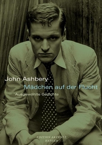 Buchcover: John Ashbery. Mädchen auf der Flucht - Ausgewählte Gedichte. Englisch-Deutsch. Carl Hanser Verlag, München, 2002.