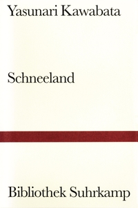 Buchcover: Yasunari Kawabata. Schneeland - Erzählung. Suhrkamp Verlag, Berlin, 2004.
