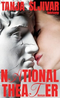 Tanja Sljivar. Nationaltheater - Roman. Suhrkamp Verlag, Berlin, 2026.