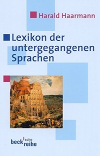 Buchcover: Harald Haarmann. Lexikon der untergegangenen Sprachen. C.H. Beck Verlag, München, 2002.