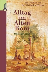 Cover: Alltag im Alten Rom - Das Landleben