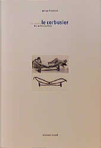 Buchcover: George H. Marcus. Le Corbusier - Im Inneren der Wohnmaschine. Schirmer und Mosel Verlag, München, 2000.
