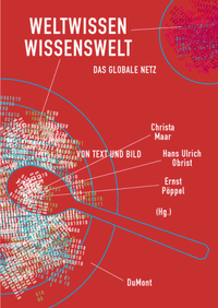 Buchcover: Weltwissen Wissenswelt - Das globale Netz von Text und Bild. DuMont Verlag, Köln, 2000.