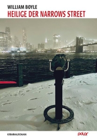 William Boyle. Heilige der Narrows Street - Kriminalroman. Polar Verlag, Hamburg, 2026.
