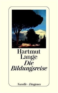 Buchcover: Hartmut Lange. Die Bildungsreise - Roman. Diogenes Verlag, Zürich, 2000.