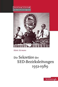 Cover: Mario Niemann. Die Sekretäre der SED-Bezirksleitungen 1952-1989. Ferdinand Schöningh Verlag, Paderborn, 2007.