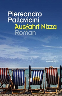 Buchcover: Piersandro Pallavicini. Ausfahrt Nizza - Roman. Folio Verlag, Wien - Bozen, 2014.