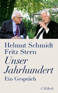 Buchcover: Helmut Schmidt / Fritz Stern. Unser Jahrhundert - Ein Gespräch. C.H. Beck Verlag, München, 2010.