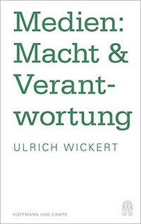 Buchcover: Ulrich Wickert. Medien: Macht & Verantwortung. Hoffmann und Campe Verlag, Hamburg, 2016.