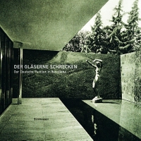 Buchcover: Josep Quetglas. Der gläserne Schrecken - Der Deutsche Pavillon in Barcelona. Birkhäuser Verlag, Basel, 2001.