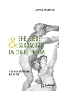 Cover: Ehe, Liebe und Sexualität im Christentum