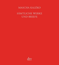 Cover: Mascha Kaleko: Sämtliche Werke und Briefe in vier Bänden