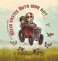 Buchcover: Peter Schössow. Mein erstes Auto war rot - (Ab 3 Jahre). Carl Hanser Verlag, München, 2010.