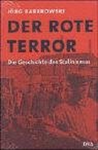 Cover: Jörg Baberowski. Der rote Terror - Die Geschichte des Stalinismus. Deutsche Verlags-Anstalt (DVA), München, 2003.