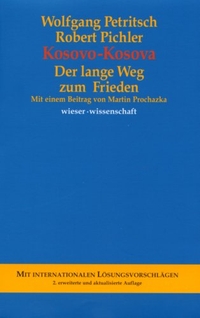 Buchcover: Wolfgang Petritsch / Robert Pichler. Kosovo - Kosova - Der lange Weg zum Frieden. Wieser Verlag, Klagenfurt, 2005.