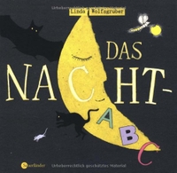 Buchcover: Linda Wolfsgruber. Das Nacht-ABC - (Ab 3 Jahre). Fischer Sauerländer Verlag, Düsseldorf, 2006.