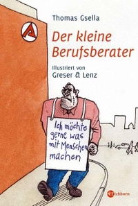 Buchcover: Thomas Gsella. Der kleine Berufsberater - (Ab 14 Jahre). Eichborn Verlag, Köln, 2007.