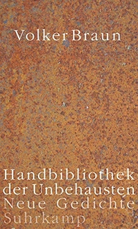 Buchcover: Volker Braun. Handbibliothek der Unbehausten - Neue Gedichte. Suhrkamp Verlag, Berlin, 2016.