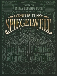 Buchcover: Cornelia Funke. Spiegelwelt - (Ab 14 Jahre). Cecilie Dressler Verlag, Hamburg, 2015.