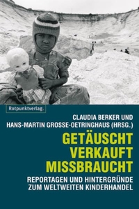 Buchcover: Getäuscht, verkauft, missbraucht - Reportagen und Hintergründe zum weltweiten Kinderhandel. Rotpunktverlag, Zürich, 2003.