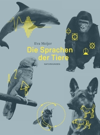 Buchcover: Eva Meijer. Die Sprachen der Tiere. Matthes und Seitz Berlin, Berlin, 2018.