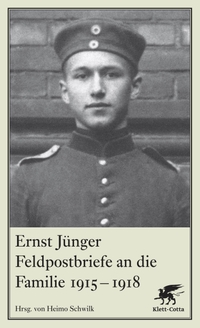 Buchcover: Ernst Jünger. Feldpostbriefe an die Familie 1915-1918. Klett-Cotta Verlag, Stuttgart, 2014.