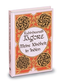 Buchcover: Rabindranath Tagore. Meine Kindheit in Indien. Hyperion Verlag, Garching, 2004.