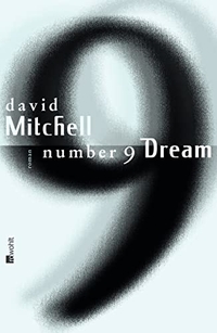 Buchcover: David Mitchell. Number 9 dream - Roman. Rowohlt Verlag, Hamburg, 2011.