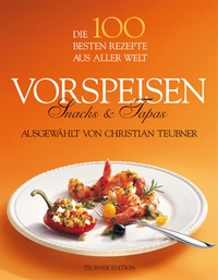 Buchcover: Vorspeisen, Snacks und Tapas - Die 100 besten Rezepte der Welt. Gräfe und Unzer Verlag, München, 2000.