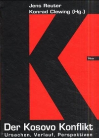 Buchcover: Konrad Clewing / Jens Reuter (Hg.). Der Kosovo-Konflikt - Ursachen, Verlauf und Perspektiven. Wieser Verlag, Klagenfurt, 2000.