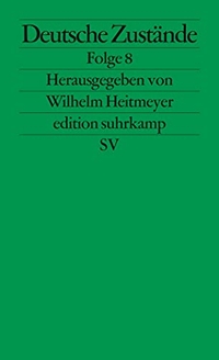 Buchcover: Wilhelm Heitmeyer (Hg.). Deutsche Zustände, Folge 8. Suhrkamp Verlag, Berlin, 2010.