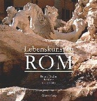 Buchcover: Bruno Racine. Lebenskunst in Rom. Gerstenberg Verlag, Hildesheim, 2000.