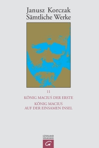 Buchcover: Janusz Korczak. Janusz Korczak: Sämtliche Werke - Band 11: König Macius der Erste. König Macius auf der einsamen Insel. 2002.