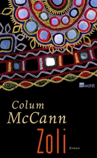 Buchcover: Colum McCann. Zoli - Roman. Rowohlt Verlag, Hamburg, 2007.