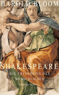 Buchcover: Harold Bloom. Shakespeare - Die Erfindung des Menschlichen. Berlin Verlag, Berlin, 2000.