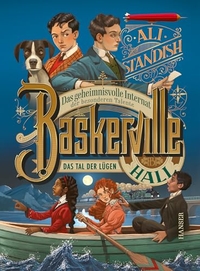 Ali Standish. Baskerville Hall - Das geheimnisvolle Internat der besonderen Talente: Das Tal der Lügen - Band 3 (Ab 10 Jahren). Carl Hanser Verlag, München, 2026.