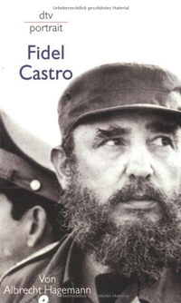 Buchcover: Albrecht Hagemann. Fidel Castro - Porträt. dtv, München, 2003.