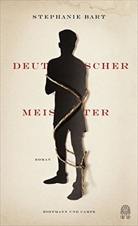 Buchcover: Stephanie Bart. Deutscher Meister - Roman. Hoffmann und Campe Verlag, Hamburg, 2014.