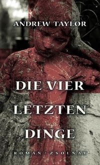 Cover: Andrew Taylor. Die vier letzten Dinge - Roman. Zsolnay Verlag, Wien, 2000.