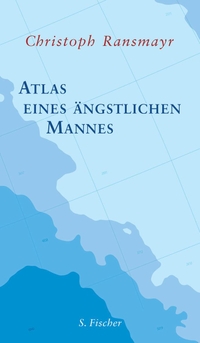 Cover: Atlas eines ängstlichen Mannes