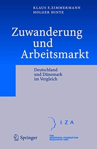 Cover: Zuwanderung und Arbeitsmarkt - Deutschland und Dänemark im Vergleich