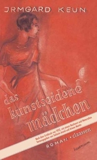 Buchcover: Irmgard Keun. Das kunstseidene Mädchen - Roman. Claassen Verlag, Berlin, 2005.