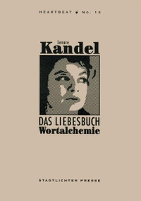 Buchcover: Lenore Kandel. Das Liebesbuch / Wortalchemie. Stadtlichter Presse, Wenzendorf, 2005.