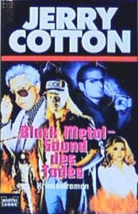 Buchcover: Jerry Cotton. Black Metal - Sound des Todes. Lübbe Verlagsgruppe, Köln, 2001.